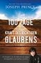 Joseph Prince: 100 Tage in der Kraft des richtigen Glaubens, Buch