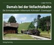 Ludger Kenning: Damals bei der Vellachtalbahn, Buch