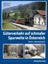 Ludger Kenning: Güterverkehr auf schmaler Spurweite in Österreich, Buch