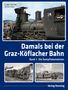 Ludger Kenning: Damals bei der Graz-Köflacher Bahn, Buch