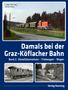 Ludger Kenning: Damals bei der Graz-Köflacher Bahn, Buch