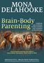 Mona Delahooke: Brain-Body Parenting, Buch, Buch
