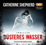 Catherine Shepherd: Düsteres Wasser: Thriller, MP3-CD