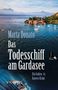 „Marta Donato, Das Todesschiff am Gardasee, Ein Italien- & Bayern-Krimi.“ Mit einer Küstenansicht und einem Boot im Wasser., Buch