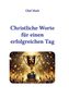 Olaf Huth: Christliche Worte für einen erfolgreichen Tag, Buch