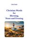 Olaf Huth: Christian Words for Morning, Noon and Evening, Buch