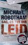 Michael Robotham: Sag, es tut dir leid, Buch