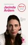 Jacinda Ardern: JACINDA ARDERN über Freundlichkeit, Empathie und Stärke, Buch