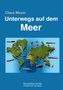 Claus Meyer: Unterwegs auf dem Meer, Buch