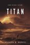 Brandon Q. Morris: Titan, Buch, Buch