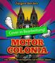 Jürgen Becker, "Cover in Bearbeitung!", MOTOR COLONIA, Illustration eines Doms auf einem Motor mit Comic-Kunststil., Buch