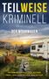 "TEILWEISE KRIMINELL. KURZGESCHICHTEN DER WOHNWAGEN. Ein Wohnwagen an einer felsigen Küste mit Gemälden und einer Katze.", Buch