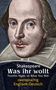 William Shakespeare: Was ihr wollt. Shakespeare. Zweisprachig: Englisch-Deutsch / Twelfth Night, or What You Will, Buch, Buch