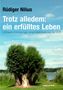 Rüdiger Nilius: Trotz alledem: ein erfülltes Leben, Buch