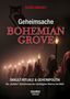 „Geheimsache Bohemian Grove: Okkult-Rituale & Geheimpolitik. Die ‚dunklen‘ Geheimnisse der mächtigsten Männer der Welt!“ Rote und weiße Schrift auf einem düsteren Bild. Kapuzenfiguren tragen Fackeln., Buch