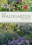 Martin Crawford: Einen Waldgarten erschaffen, Buch