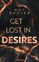 Text: "AMY BAXTER GET LOST IN DESIRES be HEARTBEAT." Hintergrund: Dunkle Oberfläche mit goldenen Adern., Buch