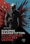 Marcus Bensmann: Europas Brandstifter, Buch