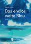 Martin Fuchs: Das endlos weite Blau, Buch