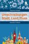 "Umschreibungen Stadt, Land, Fluss" von Alexandra Frohbeck. Skyline berühmter Wahrzeichen, florales Muster oben., Buch