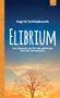 Ingrid Schliebusch: Elibrium, Buch