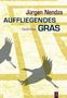 Jürgen Nendza: Auffliegendes Gras, Buch