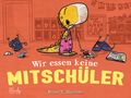 Ryan T. Higgins: Wir essen keine Mitschüler, Buch, Buch
