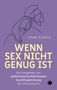 Anna Schatz: Wenn Sex nicht genug ist, Buch