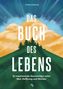 Titel: "Das Buch des Lebens". Untertitel: "12 inspirierende Geschichten voller Mut, Hoffnung und Wunder". Illustration zeigt Berge., Buch