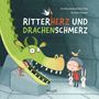 Titel: "Ritterherz und Drachenschmerz". Ein grüner Drache mit großen Augen, ein Kind, zwei Hasen und Vögel interagieren freundlich., Buch