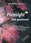 Erik Wischnewski: PixInsight lieb gewinnen, Buch