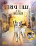 Michaela Hanauer: Trixi, Lilly und der Waschbär, Buch