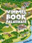 Der Text "WIMMEL BOOK PALATINATE" dominiert eine Landschaft. Wälder, Weinberge, Menschen bei Aktivitäten, ein Fluss und Gebäude., Buch