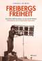 Andreas Freiberg: Freibergs Freiheit: Vom Rock'n'Roll des Ostens zum Sound des Westens – Meine Bühne sind die Geschichten dazwischen, Buch