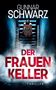 Gunnar Schwarz: Der Frauenkeller (Thriller), Buch