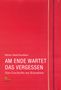 Héctor Abad Faciolince: Am Ende wartet das Vergessen, Buch