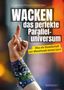 Lydia Polwin-Plass: WACKEN - das perfekte Paralleluniversum, Buch, Buch