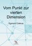 Egmont Colerus: Vom Punkt zur vierten Dimension, Buch