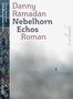 Danny Ramadan: Nebelhorn-Echos, Buch