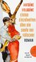 Antoine Volodine: Einige Einzelheiten über die Seele der Fälscher, Buch