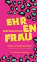 „EHR EN FRAU“, „Nancy Hochstein“, „Ehrenamt neu gedacht...“, Nr. 02 Palomaa Publishing. Hintergrund: Rosa mit Mustern., Buch