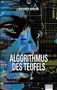 „GEORG BRUN“ oben, „ALGORITHMUS DES TEUFELS“ groß, „Ein KI-Thriller“. Futuristische Illustration eines Gesichts., Buch