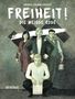 Oben steht "FREIHEIT! DIE WEISSE ROSE". Vier ernst wirkende Personen, eine Person sitzt mit einem Blatt Papier. Illustration., Buch