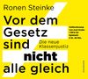 Ronen Steinke: Vor dem Gesetz sind NICHT alle gleich, LP