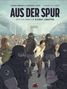 Texte: "Pascal Bertho & Giuseppe Liotti", "Episode 1/3: Davor", "Aus der Spur", "nach dem Roman von Pierre Lemaitre". Illustration zeigt schwer bewaffnete Polizisten, die einen Mann festhalten., Buch