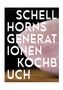 Christian Seiler: Schellhorns Generationenkochbuch, Buch