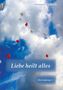 Annmarie Wallandt: Wallandt, A: Liebe heilt alles, Buch