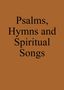 Markus Pilz: Psalms, Hymns and Spiritual Songs, Buch