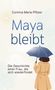 Text: "Corinna Maria Pfitzer, Maya bleibt, Die Geschichte einer Frau, die sich wiederfindet." Illustration: Frau mit blauem Schirm., Buch