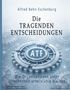 „Die tragenden Entscheidungen“ von Alfred Behn-Eschenburg. Zahnrad-Design mit „ATF“ in der Mitte., Buch